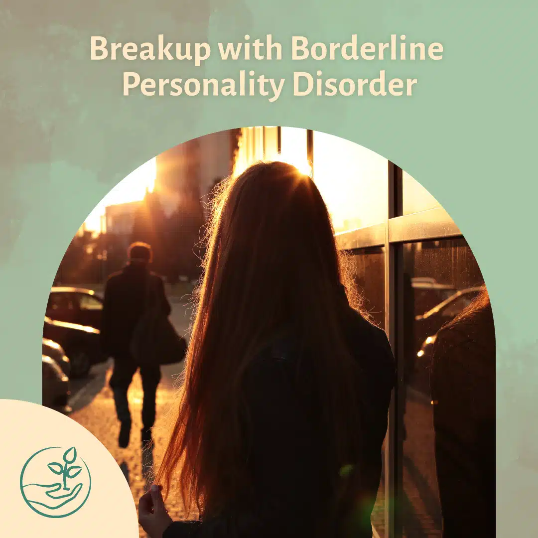 breakup with borderline personality disorder