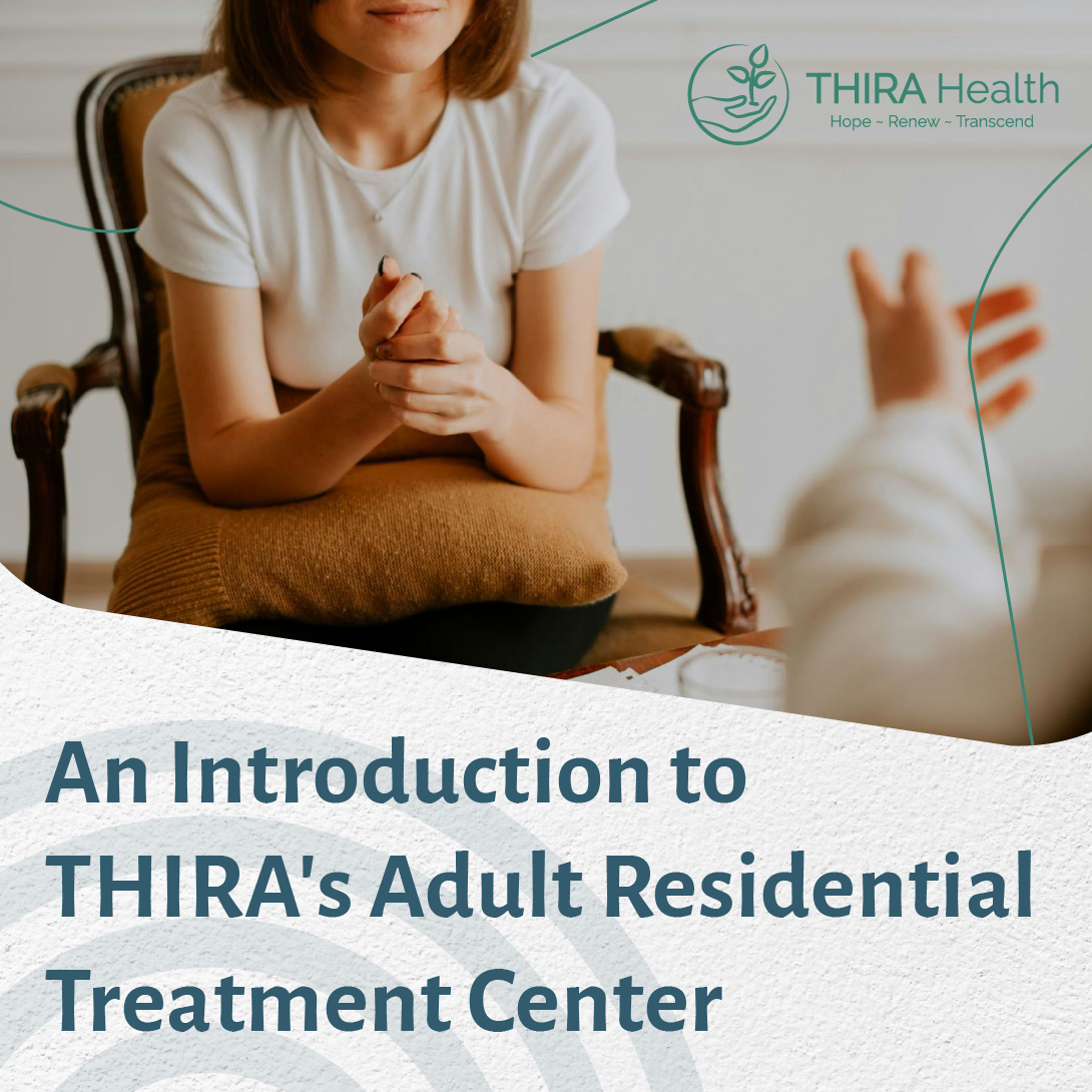 THIRA's Adult Residential Treatment Center