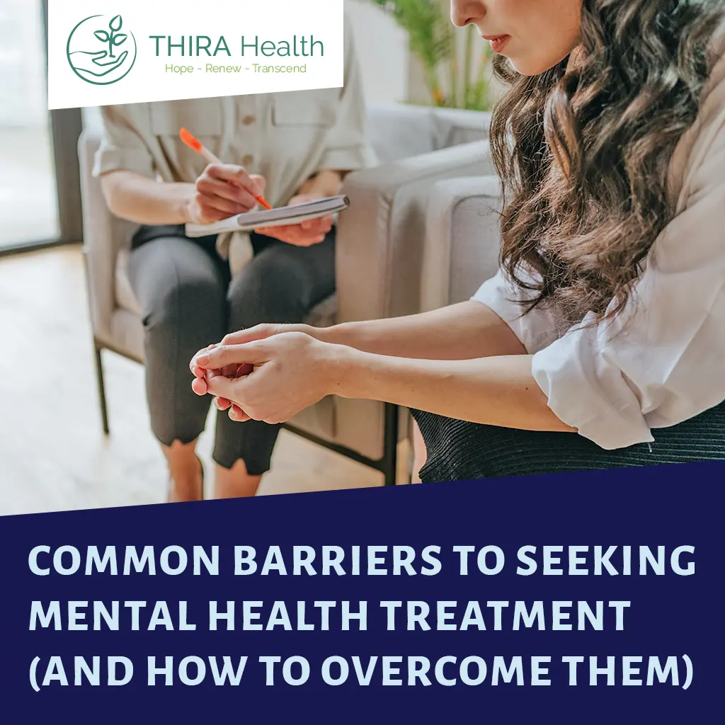 Common Barriers to Seeking Mental Health Treatment (and How to Overcome Them)