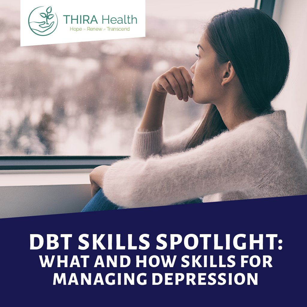 DBT Skills Spotlight: What and How Skills for Managing Depression
