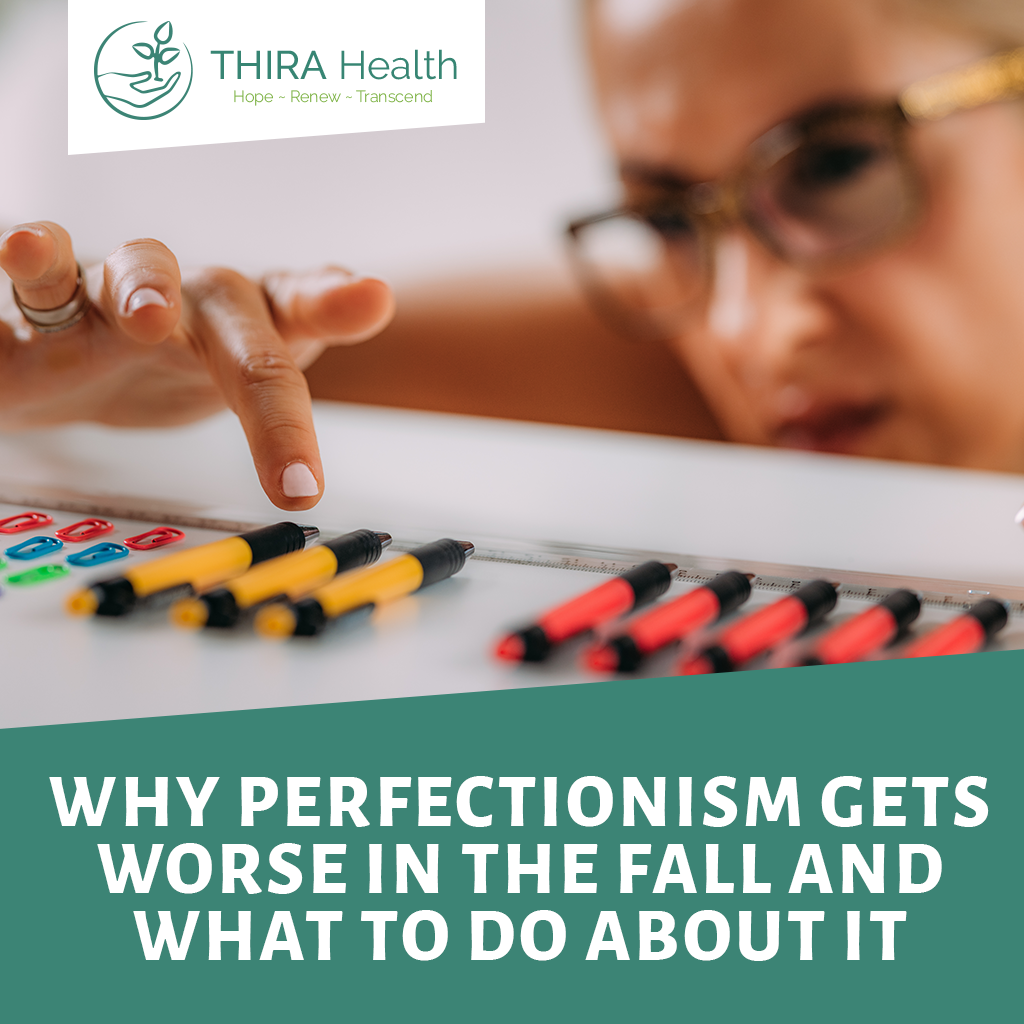 Why Perfectionism Gets Worse in the Fall and What to Do About It