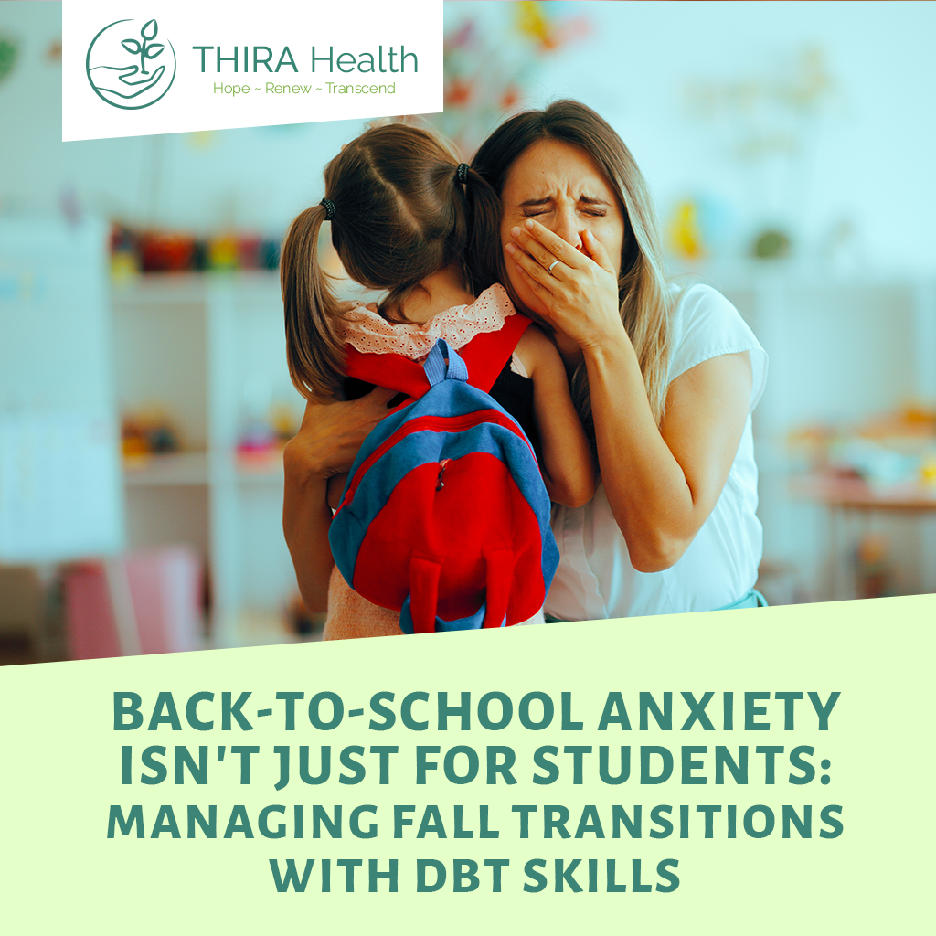 Back-to-School Anxiety Isn't Just for Students: Managing Fall Transitions with DBT Skills
